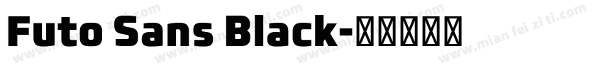 Futo Sans Black字体转换